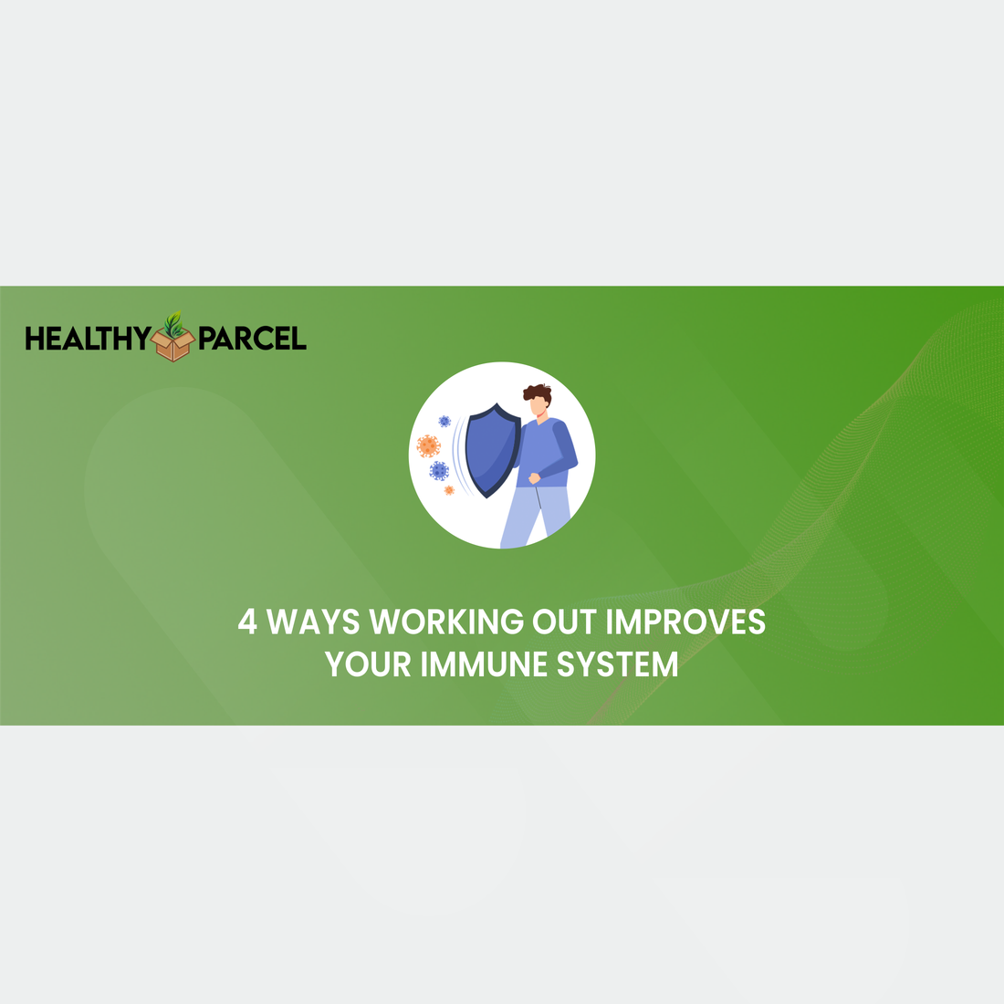 4 Ways Working Out Improves Your Immune System