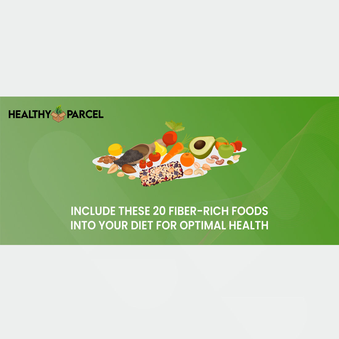 Feature image Include These 20 Fiber-Rich Foods into Your Diet for Optimal Health