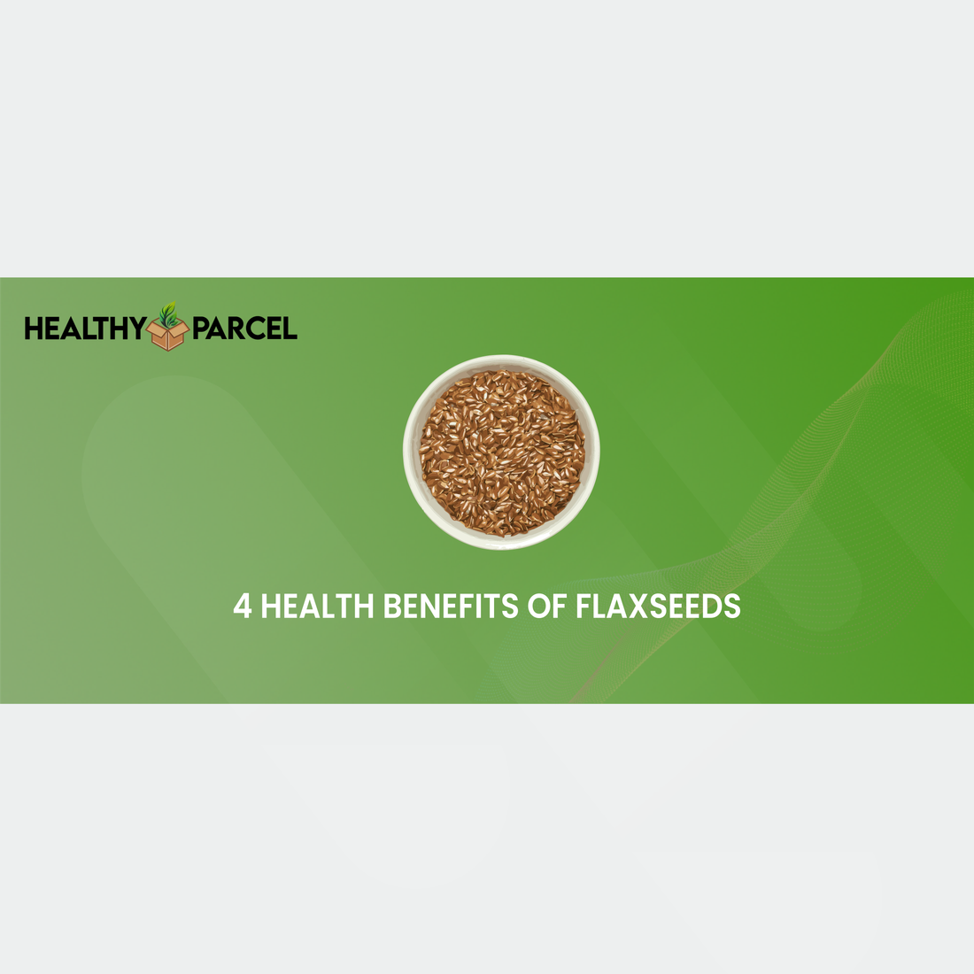 4 Health Benefits of Flaxseeds