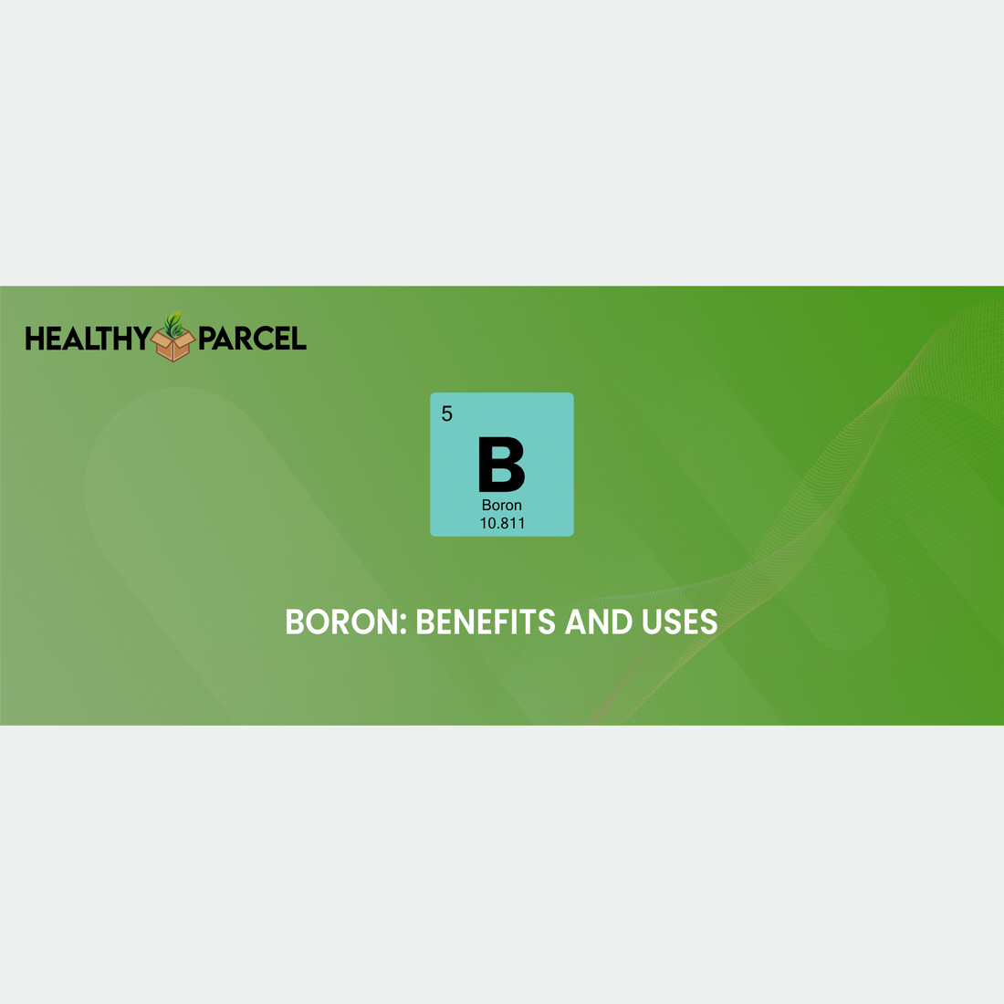 Boron Benefits and Uses