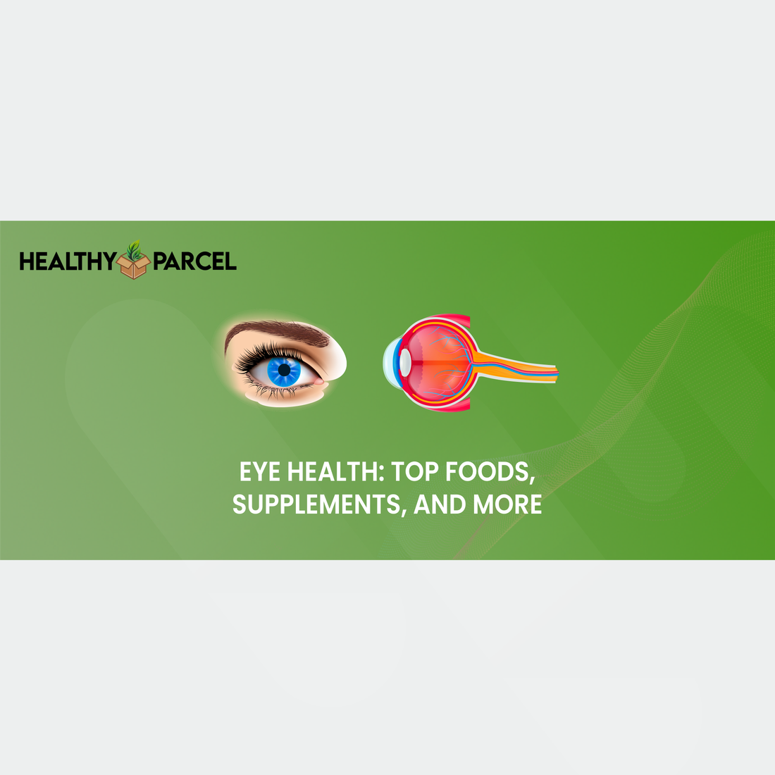 Eye Health  Top Foods Supplements and More