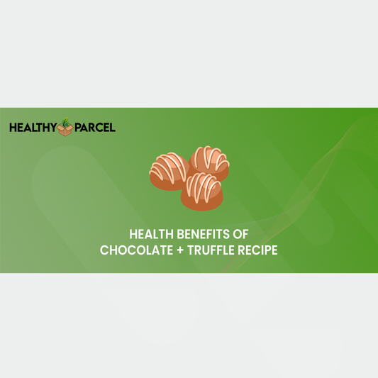 Health Benefits of Chocolate and Truffle Recipe