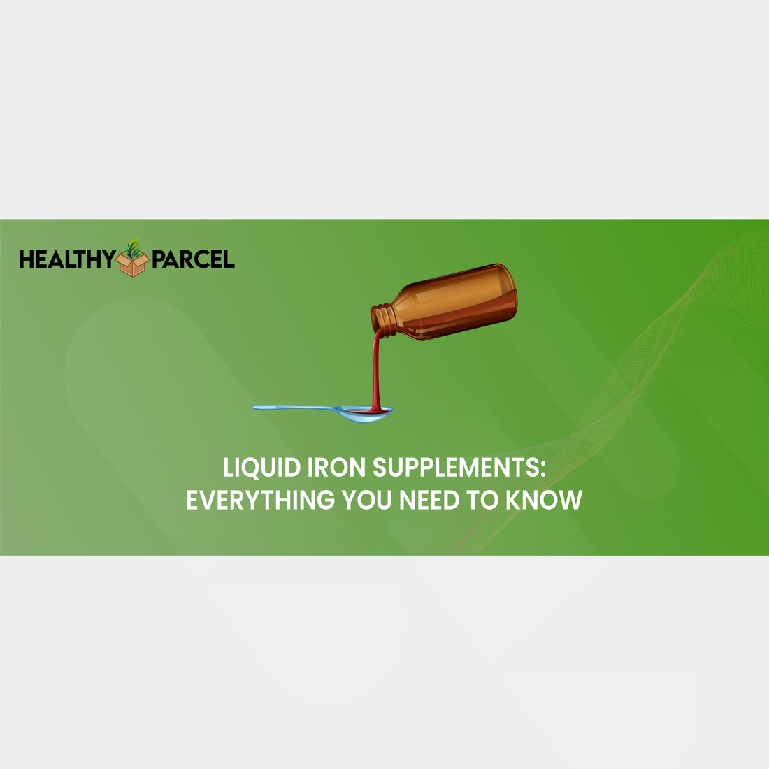 Feature image Liquid Iron Supplements Everything You Need To Know