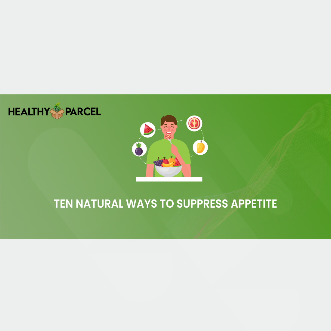Feature image Ten Natural Ways To Suppress Appetite