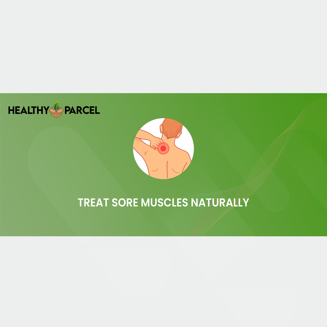 Treat Sore Muscles Naturally