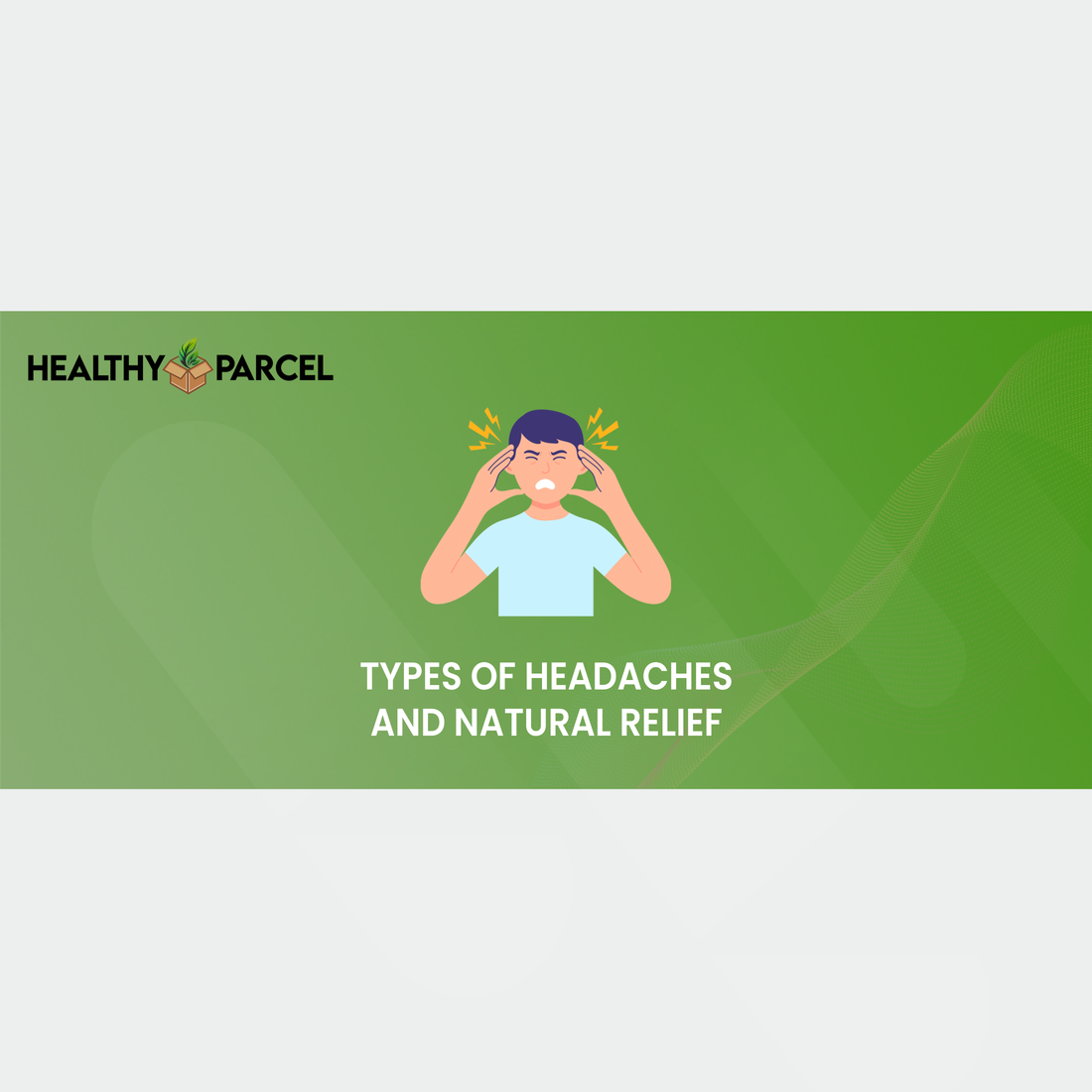 Types of Headaches and Natural Relief