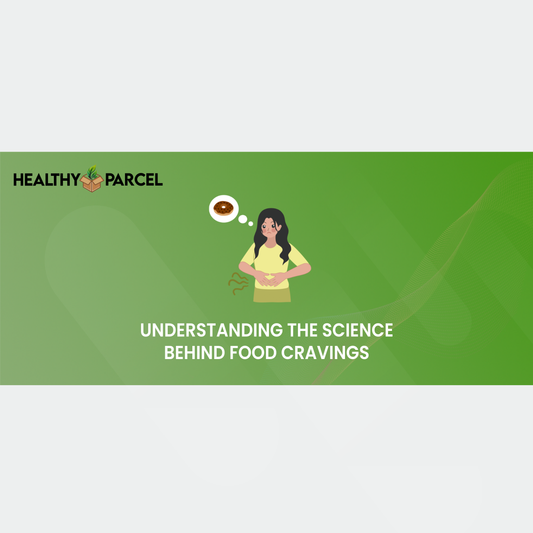 Understanding the Science Behind Food Cravings