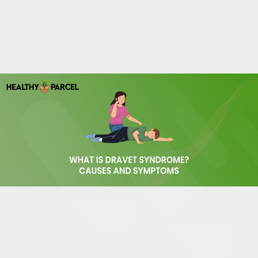 What is Dravet Syndrome Causes and Symptoms